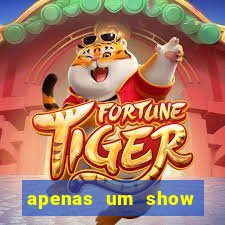 apenas um show pancadaria 2